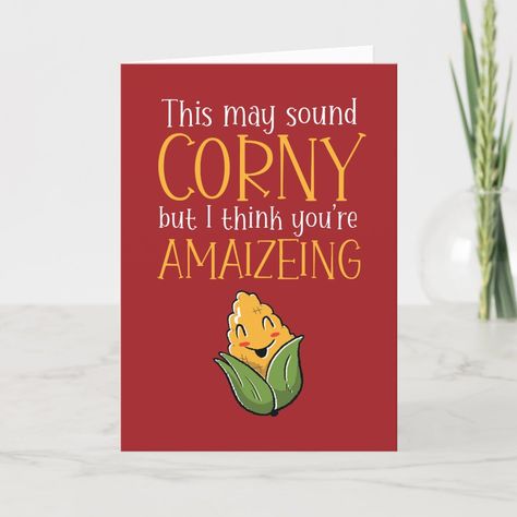 Cheesy Valentines Day Cards, Corn Puns, Greeting Card For Husband, Corn Theme, Dirty Valentine, Jokes And Puns, Cheesy Valentine, Love Humor, Edit Design