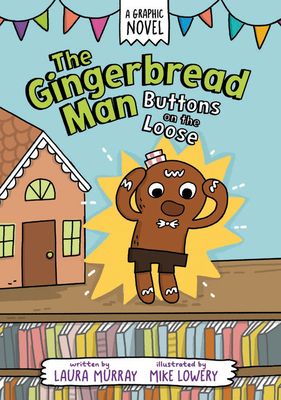 Mike Lowery, Candy Buttons, The Gingerbread Man, Easy Books, Smart Cookie, Early Readers, Graphic Novels, Favorite Authors, Man In Love