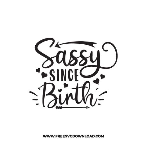 Svg Popular, Cricut Quotes, Sassy Since Birth, Popular Svg, Mother Days, Vector Quotes, Design Silhouette, Alphabet Wallpaper