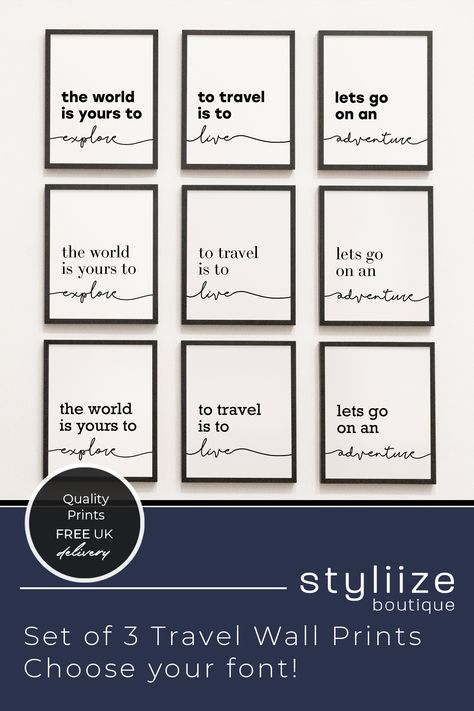 Set of 3 travel prints, choose from 3 different fonts. The world is yours to explore, To travel is to live and Lets go on an adventure. FREE delivery to the UK. Professionally printed onto smooth fine art Archival 230gsm matt card with vivid colour. A5 prints will have a slim white border, A4 & A3 prints are borderless. #wallart #prints #ukprints #freedelivery #theworldisyours #totravelistolive #letsgoonanadventure #travelwallart #travelprints #traveldreams #travelprintset #travelprints #travel Travel Inspired Office, 3 Wall Prints, To Travel Is To Live, Travel Inspired Decor, Travel Wall Decor, Wall Writing, New Flat, A3 Prints, Travel Artwork