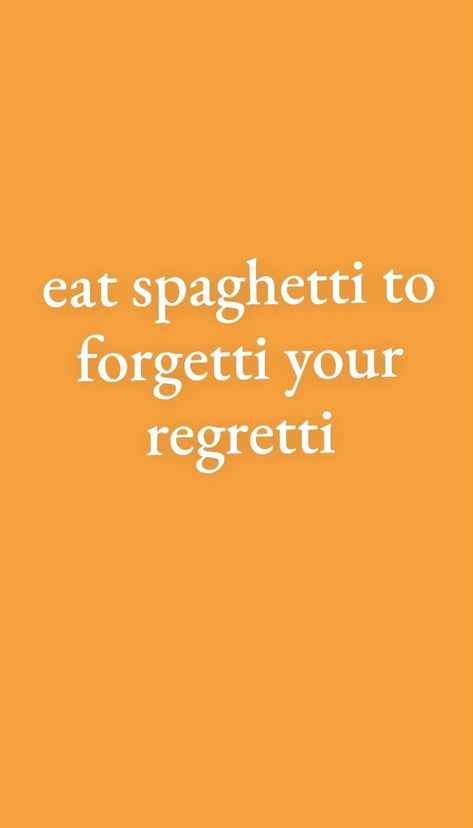 Eat Spaghetti To Forgetti Your Regretti, Aesthetic Wallpapers, Spaghetti, Cooking Recipes, Quick Saves