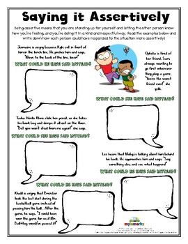 Being assertive means you speak up for yourself and tell others how you feel in a nice way. Look at the examples and write how each person could have talked more assertively in the situation!***This download is a fillable worksheet that allows the option to type or click directly into the document using an electronic device. Worksheets can be saved on the device or sent electronically without the need to print. Learn more about fillable worksheets here! Worksheets can also be printed for in-pers Social Situations Worksheets, Interpersonal Skills Activities For Kids, Assertiveness Activities For Kids, Social Skills For Teens, Assertiveness Worksheets, Social Skills For Adults, Communication Worksheets, Social Work Activities, Being Assertive