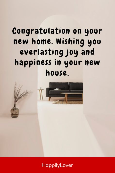 Congratulations House Warming, House Warming Quotes Happiness, Wishes For New House Warming, Congratulations On Your New Home Quotes, New Home Congratulations Messages, House Warming Wishes Quotes, House Warming Wishes Card, Happy New Home Wishes, New Home Wishes Messages