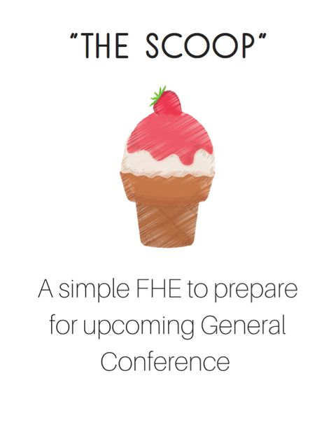 The Scoop | FHE to Prepare for General Conference – Life as a Griffin Prepare For General Conference, General Conference Preparation, Preparing For General Conference, Family Scripture Study, Family Home Evening Lessons, Family Scripture, Ice Cream Sundaes, Fhe Lessons, Lds General Conference