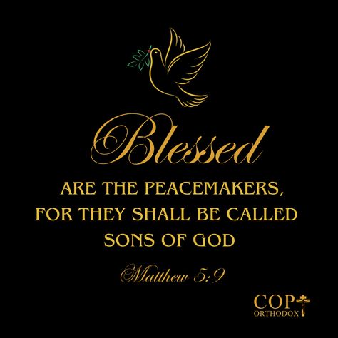 Blessed are the peacemakers, For they shall be called sons of God. Matthew 5:9 #coptorthodox #bibleverse #bible #bibleversedaily #dailyverse #coptic #orthodox @coptorthodox #sermononthemount #jesusteaching #matthew #matthew5 #matthew59 #matthew5v9 #blessings #blessedarethepeacemakers #fortheyshallbecalledsonsofgod #sonsofgod #peacemaker I Miss You Messages, Blessed Are The Peacemakers, Bible Quotes Pictures, The Peacemaker, Forever Love Quotes, Miss You Message, Jesus Teachings, Matthew 5, Bible Notes