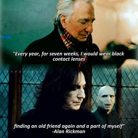 Oh, this makes me smile and want to cry all at the same time. Alan Rickman, you were a perfect Snape and the world of cinematography will miss you. Alan Rickman Severus Snape, Severus Rogue, Alan Rickman, Harry Potter Cast, Harry Potter Quotes, Harry Potter Love, Harry Potter Obsession, Severus Snape, Wizarding World Of Harry Potter