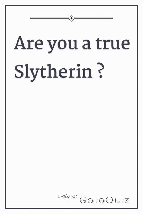 "Are you a true Slytherin ?" My result: A Slytherin Slytherin Characteristics, Slytherin Things To Say, Slytherin Personality, Modern Slytherin Outfit, Slytherin Tattoo Ideas, Slytherin Hairstyles, Slytherin Quiz, Harry Potter Aesthetic Slytherin, Slytherin Psychology