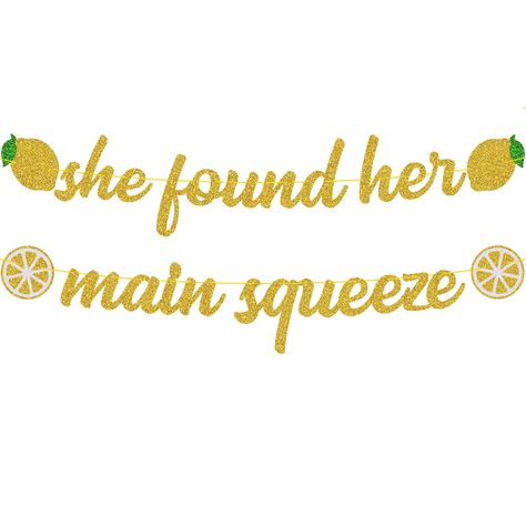 Diy Nye, Gold Bachelorette Party Decorations, Bachelorette Party Kits, She Found Her Main Squeeze, Found Her Main Squeeze, Lemon Themed Bridal Shower, Lemon Theme, Bridal Shower Inspo, Bridal Shower Banner