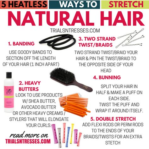 5 Heatless Ways To Stretch Natural Hair Ways To Stretch Natural Hair, Stretching Natural Hair Without Heat, How To Stretch 4c Hair Without Heat, Hair Stretching Natural Hair, How To Stretch Natural Hair, Stretch Natural Hair, Natural Hair Care Products, Natural Hair Regimen, Hair Diy