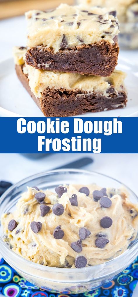 Edible Cookie Dough Icing, Cookie Dough Icing Recipe, Chocolate Chip Cookie Dough Frosting, Cookie Dough Frosting Recipe, Cookie Dough Icing, Cookie Dough Buttercream, Edible Sugar Cookie Dough, Best Frosting Recipe, Buttercream Recipes