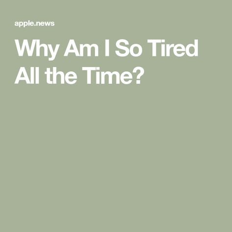 Why Am I So Tired All the Time? Why Am I So Tired, What Is Science, So Tired, Read Later, What You Can Do, Gq, You Can Do, Mindfulness, Science