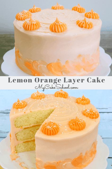 This delicious Lemon Orange Layer Cake is ultra moist and bursting with citrus flavor! From My Cake School's collection of the best cake and frosting recipes! Orange Layer Cake Recipe, Orange Layer Cake, Blueberry Lemon Cake Recipe, My Cake School, Orange Curd, Citrus Cake, Lemon Cakes, Sweet Pies, Fruity Cake