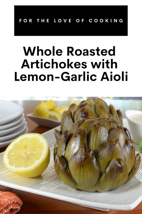 Artichoke Lemon Aoli, Whole Garlic Recipes, Aioli For Artichokes, Whole Artichoke, Panko Recipes, Lemon Garlic Aioli, Roasted Artichokes, Garlic Aioli Recipe, Baked Artichoke