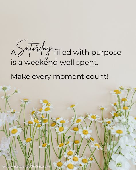 A Saturday filled with purpose is a weekend well spent. How will you make it count? #saturday #saturdayvibes #weekendvibes #saturdayadventures #saturdayfeels #saturdaymood #saturdaysmile Weekend Therapy, Quotes Weekend, Weekend Well Spent, Weekend Motivation, Purposeful Living, Make It Count, Social Media Marketing Manager, Weekend Vibes, Beautiful Images