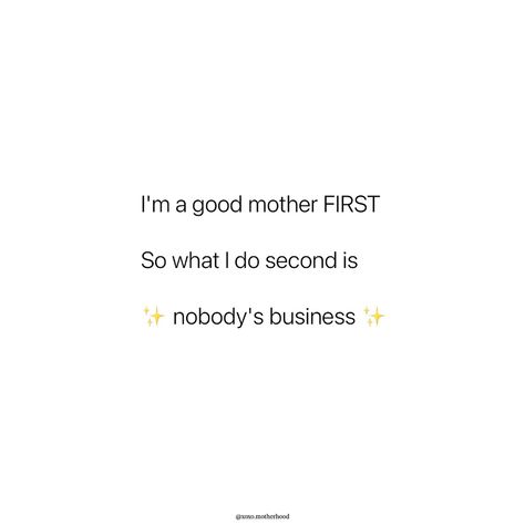 Nunya business 😘 Baby Momma Quotes Funny, Stay At Home Mom Quotes Funny, Mom Vacation Quotes, Baddie Mom Quotes, Single Mom Quotes Inspirational, Single Mama Quotes, Cool Mom Quotes, Cute Small Quotes, Quotes About Being A Mom