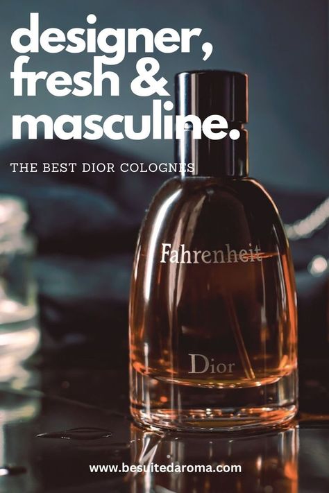 A bottle of one of the best Dior colognes with a heading that reads "Designer, Fresh & Masculine - The Best Dior Colognes." Fragrances Perfume Men, Best Perfume For Men, Best Fragrance For Men, Masculine Fragrance, Perfume Collection Fragrance, Best Fragrances, Best Perfume, Fashion Suits For Men, Fragrance Design