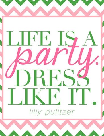 Life Is A Party, Fashion Quotes, Say More, Happy Thoughts, Amazing Quotes, The Words, Beautiful Words, The South, Inspirational Words