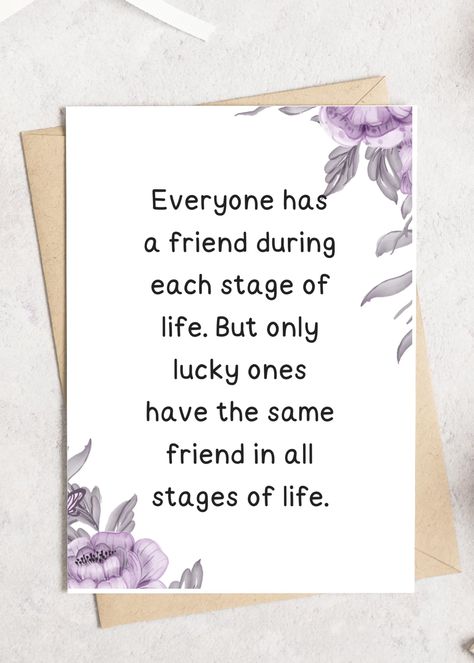 PRICES MAY VARY. Meaningful Friendship Message: The card conveys a touching sentiment, "Everyone has a friend during each stage of life. But only lucky ones have the same friend in all stages of life.!", perfectly celebrating the rare and precious bond of lifelong friendship. Ideal for Celebrating Enduring Friendships: This card is a wonderful choice for your best friend or bestie, especially if you've shared many life experiences together. It's a heartfelt way to acknowledge a friendship that h Birthday Message For Friend Friendship, Card For Bff, Anniversary Quotes For Friends, Shadow Quotes, Besties Birthday, Best Friend Texts, Birthday Message For Friend, Best Friend Birthday Card, Message For Best Friend