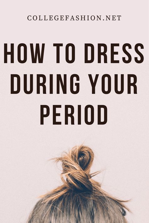 How to Dress During Your Period - College Fashion Period Outfit Comfy, Period Outfits For School, Period Outfits, Comfy Outfit For School, Chilly Weather Outfits, Outfits To Wear To School, Period Days, College Outfits Comfy, Fall Fashion Skirts