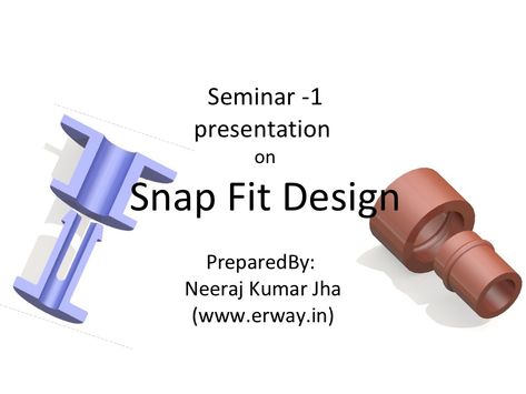 Snap Fit Design by Neeraj Kumar Jha Snap Fit Design, Pencils Drawings, 3d Printing Business, Mechanical Engineering Design, Cnc Software, Engineering Tools, 3d Printing Diy, Diy Techniques, 3d Printed Objects