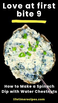 Lifetime Recipes: How to Make a Spinach Dip with Water Chestnuts Spinach Dip With Water Chestnuts Recipe, Water Chestnut Recipes, Sourdough Bowl, Warm Spinach Dip, Baked Spinach Dip, Sourdough Boule, Sourdough Baguette, Hot Dips, Chestnut Recipes