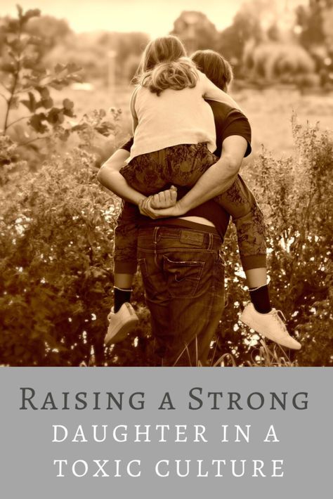 Raising a Strong Daughter in a Toxic Culture - Long Wait For Isabella Strong Daughter Quotes, Toxic Culture, Family Bonding Activities, Best Friend Day, Parenting Book, Bonding Activities, Fishing Kit, Better Parent, Attachment Parenting