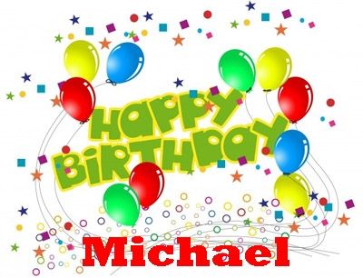 happy+birthday+michael+images | Happy Birthday Michael Banner [#1628732]A banner for Murky Vortex's ... Happy Birthday Joanne, Happy Birthday Mike, Happy Birthday Baby Girl, Happy Birthday Rose, Birthday Prayer, Confetti Birthday Party, Anniversary Message, Birthday Freebies, Happy Birthday Celebration