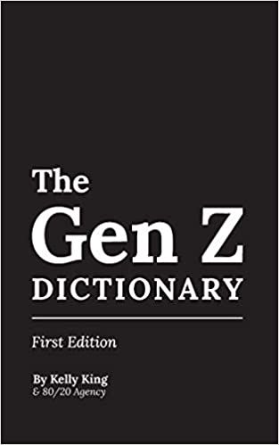 Amazon.com: The Gen Z Dictionary: 9781735187709: King, Kelly, Gagnier, Francoise, Tanford, James, Marvin, Stefania, Campbell, Anna, Johnston, Brandon, McCoy, Anna, King, Taylor, King, Phillip: Books Gen Z Slang, Gen Z Humor, Anna King, King Author, Slang Words, Gen Z, Kids Boxing, Book Box, New Words