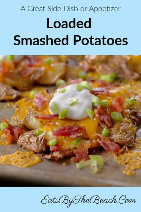 Loaded Smashed Potatoes, Field Meals, Baby Potato, Best Potato Recipes, Loaded Baked Potato, Smashed Potatoes, Baby Potatoes, Green Onion, Side Recipes