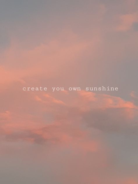 Create Your Own Sunshine Tattoo, Sunshine Tattoo, Sunshine Wallpaper, Create Your Own Sunshine, Motivational Prints, 2024 Vision, Cute Wallpaper Backgrounds, Phone Backgrounds, Picture Wall