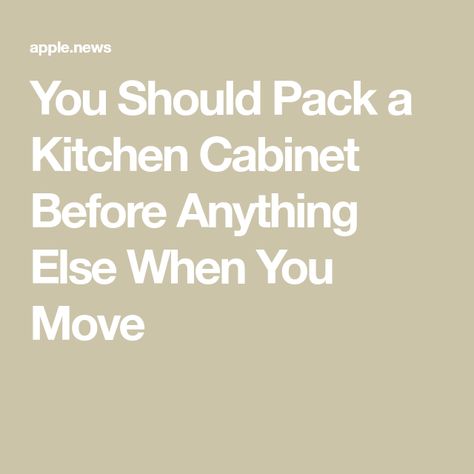 You Should Pack a Kitchen Cabinet Before Anything Else When You Move Moving Apartment, Apartment Therapy, Kitchen Cabinet, A Kitchen, Life Hacks, Kitchen Cabinets, Apartment, Money