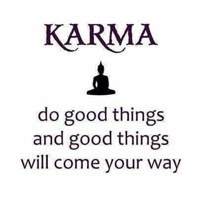 Karma do good things and good things will come your way do evil things and evil things will come back at you 10 times as Karma Good Karma, Buddha Quotes, Karma Quotes, Positive Thoughts, The Words, Great Quotes, Buddhism, Do Good, The Universe