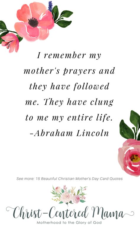 Beautiful Christian Mother's Day Quotes Abraham Lincoln I remember my mother's prayers they have clung to me my entire life Christian Motherhood Prayer Parenting Quote Christ-Centered Mama #christian #christianparenting #christianmotherhood #christianmom #mothersday Quotes About Strength Women, Power Sheets, Sally Clarkson, Mother Quote, Prayer Ideas, Card Quotes, Motherhood Quotes, Happy Quote, Filipiniana Dress