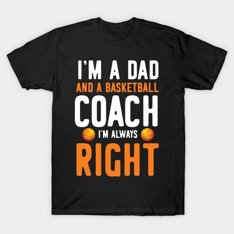 Coach Shirt, Coach Shirts, Balls Shirt, Basketball Gifts, Basketball Coach, A Basketball, Shirt Ideas, Dad To Be Shirts, Gifts For Dad