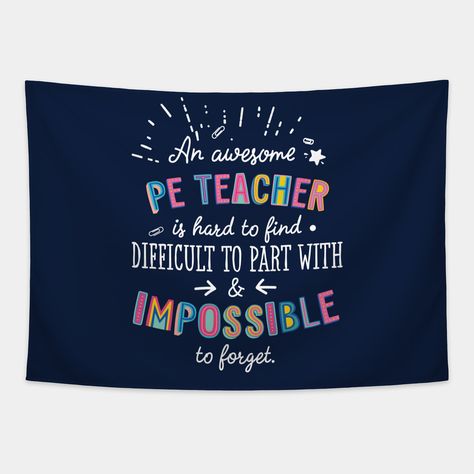 Looking for PE Teacher gifts? An awesome PE Teacher is hard to find, difficult to part with and impossible to forget. This beautiful quote will remind any PE Teacher how much he or she is appreciated. Perfect gift idea for birthday, Christmas, Retirement or saying Thank You! -- Choose from our vast selection of tapestries to match with your desired size to make the perfect custom tapestry. Pick your favorite: Movies, TV Shows, Art, and so much more! Available in small, medium, large. Perfect for Supervisor Quotes, Birthday Quotes For Teacher, Surgeon Quotes, Pe Teacher Gifts, Girl Scout Gifts, Supervisor Gifts, Quote Tapestry, Forgotten Quotes, Tapestry Quotes