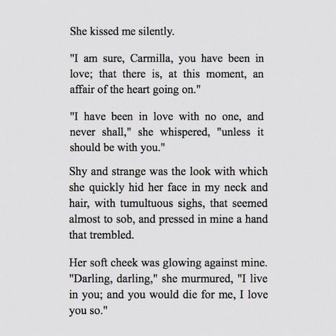 Excerpted from Carmilla by Joseph Sheridan Le Fanu. Carmilla Joseph Sheridan, Carmilla Quotes, Carmilla Sheridan, Carmilla Book, You're My Heart, Carmilla And Laura, Consider Me, Dior Aesthetic, Words Of Wisdom Quotes