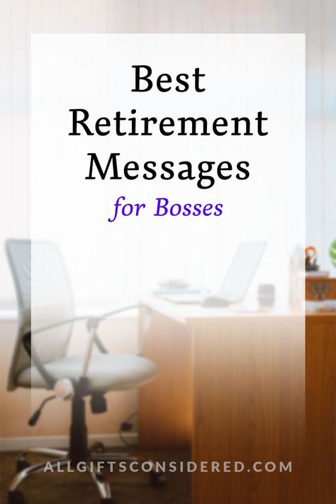 Best Retirement Messages for Bosses Boss Retirement Quotes, Retirement Speech For Coworker, Retirement Messages For Colleagues, Farewell To Boss, Funny Retirement Sayings, Retirement Wishes Messages, Retirement Wishes For Coworker, Farewell Quotes For Seniors, Retirement Quotes For Coworkers