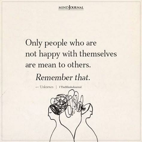 Quotes About People Being Mean To You, People Who Say Mean Things Quotes, Some People Are Never Happy, Quotes About Mean People At Work, Some People Are Just Mean, People Who Are Never Happy, People Who Are Mean Quotes, People Who Aren’t Happy For You, People Can Be So Mean