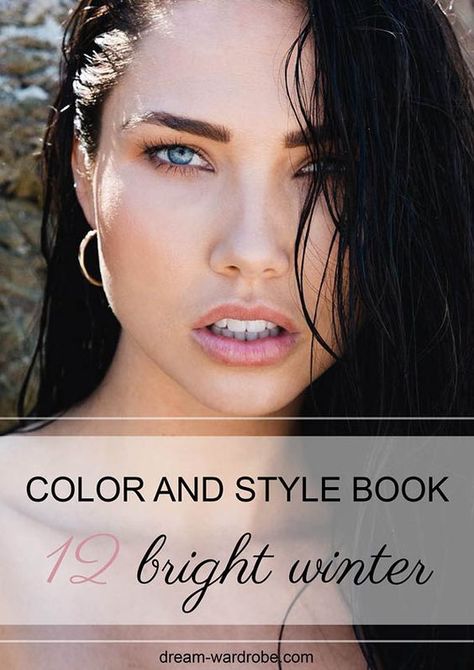 Bright Winter Color Palette and Wardrobe Guide – Dream Wardrobe Bright Winter Color Palette, Clear Winter Palette, Winter Eye Makeup, Bright Winter Outfits, True Winter Color Palette, Cool Winter Color Palette, Clear Winter, Winter Color Palette, Makeup Shades