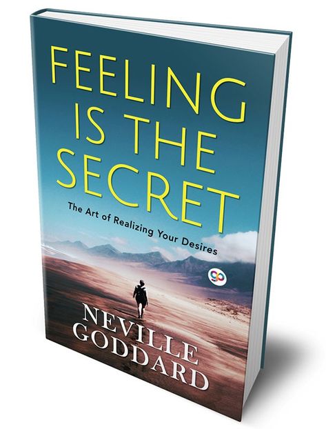 Feeling is the Secret | Neville Goddard | 9789389157208 | Bookshub.co.in Feeling Is The Secret, Attract Success, Power Of Imagination, Desired Reality, Writing Style, Neville Goddard, Spiritual Teachers, The Law Of Attraction, Writing Styles