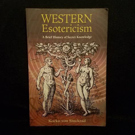 Kocku von Stuckrad, Western Esotericism: A Brief History of Secret Knowledge, translated and with a Foreword by Nicholas... Western Esotericism, Secret Knowledge, London, History