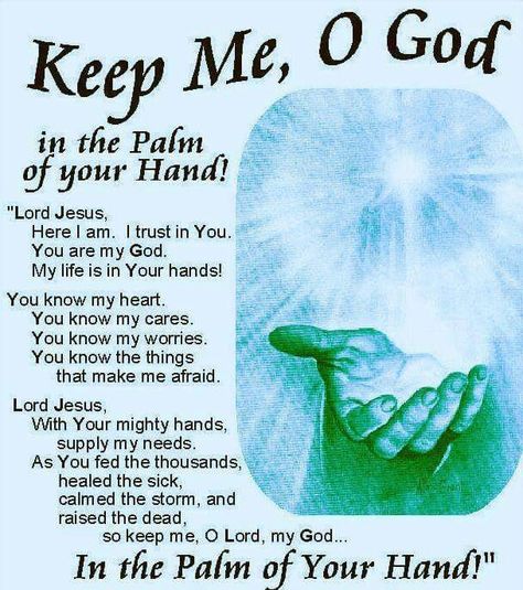 Keep me O God in the palm of your hand Calming The Storm, Good Morning God Quotes, Christian Prayers, Blessed Quotes, Prayer For You, Prayer Scriptures, Faith Prayer, Special Quotes, Light Of The World