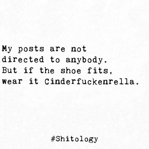 Quotes Directed To Him, If The Shoe Fits Wear It Quotes, My Post Are Not Directed To Anyone, Shoe Fits Quotes, My Posts Are Not Directed To Anyone, If The Shoe Fits Quotes, Directed Quotes, If The Shoes Fits Quotes, Judgemental People Quotes