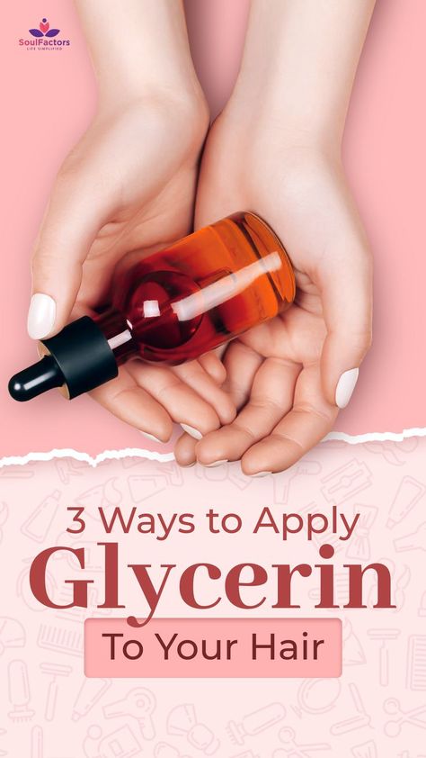 Glycerin for Your Hair Glycerine Hair Mask, Glycerin For Hair Growth, Glycerin For Hair How To Use, Vegetable Glycerin Uses Hair, How To Use Glycerin For Skin, How To Use Glycerin For Face, Glycerine For Skin Benefits Of, Glycerine For Hair, Glycerine For Skin