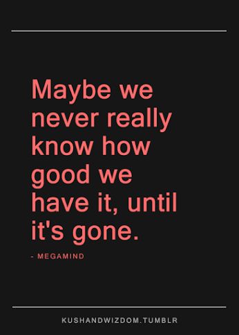 OMG I had no clue this quote was from Megamind! Megamind Quotes, Yearbook Quotes, Word Of Advice, Cartoon Quotes, Mindfulness Quotes, Yearbook, So True, Wonderful Words, Wise Quotes