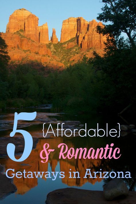 5 Affordable & Romantic 1-Night Getaways in Arizona Cheap Romantic Getaways, Arizona Honeymoon, Weekend Getaways For Couples, Romantic Hotels, Romantic Weekend Getaways, Couples Vacation, Most Romantic Places, Travel Budget, Romantic Honeymoon