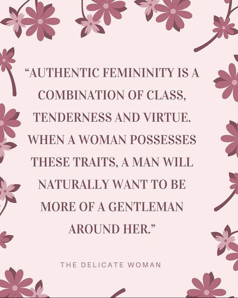 Soft And Feminine Quotes, Traditional Woman Quotes, Feminity Quotes Aesthetic, Traditional Femininity Quotes, Femininity Quotes Being A Lady, Traditional Wife Aesthetic, Womanhood Aesthetic, True Femininity, Trad Wife Aesthetic