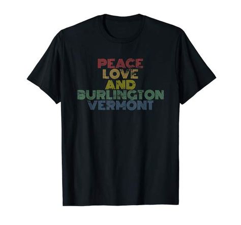 Amazon.com: Burlington Vermont retro vintage T-Shirt: Clothing Top Fashion Brands, Peace Love, Shop Top, Fashion Brands, Retro Vintage, Free Delivery, T Shirts, T Shirt