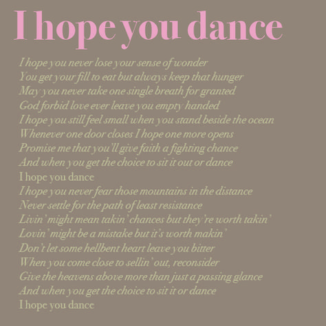 I hope you dance - words to live by I Hope You Dance Quotes Lyrics, I Hope You Dance Quotes, I Hope You Dance Lyrics, I Hope You Dance, My Wish Rascal Flatts, Rascal Flatts Lyrics, Award Speech, Video Technology, Dance Awards