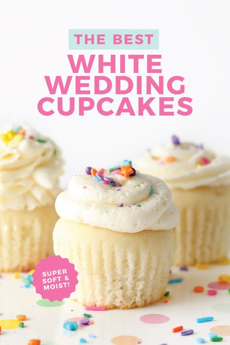 The BEST white wedding cupcakes made from a doctored cake mix! Seriously tastes like the bakery, but made at home with minimal ingredients! #cupcake Easy White Cupcakes, Cake Mix Wedding Cake Cupcakes, White Vanilla Cupcakes, White Wedding Cake Cupcakes, Wedding Cake Flavor Cake Recipe, Wedding White Cupcakes, White Cake Mix Cupcakes, Cupcakes Using Cake Mixes, White Cake Mix Cupcake Recipes